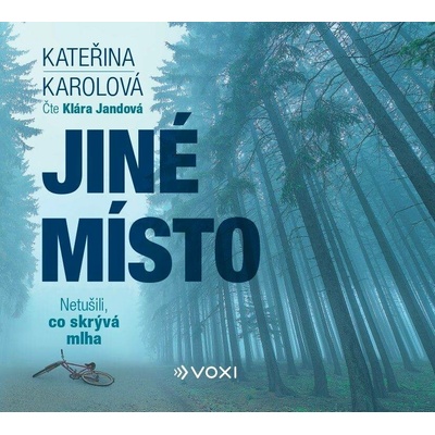 Jiné místo - Netušili, co skrývá mlha - Karolová Kateřina
