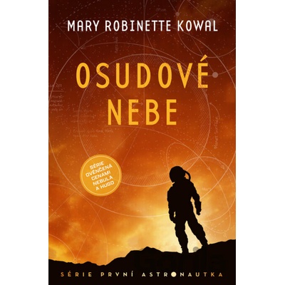 Osudové nebe - Mary Robinette Kowal