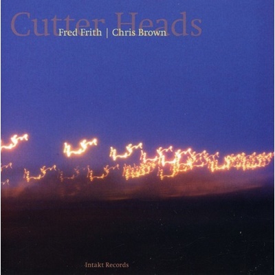 Frith Fred & Chris Brown - Cutter Heads CD – Hledejceny.cz