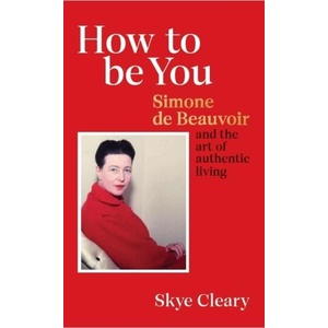 How to Be You | Skye Cleary (ISBN: 9781529106466)