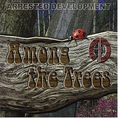 Arrested Development - Among The Trees CD