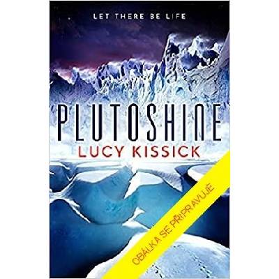 Plutoshine, 1. vydání - Lucy Kissick