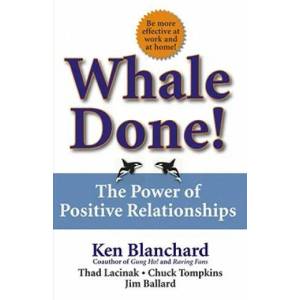 Whale Done! | Kenneth H. Blanchard, Thad Lacinak, Chuck Tompkins, Jim Ballard, Kenneth H. Blanchard (ISBN: 9780743235389)