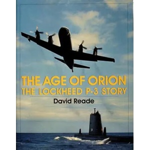 Age of Orion: The Lockheed P-3 Story | David Reade (ISBN: 9780764304781)