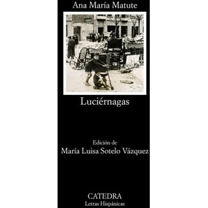 Luciérnagas | Ana María Matute (ISBN: 9788437633244)