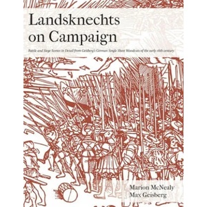Landsknechts on Campaign | Marion McNealy, Max Geisberg (ISBN: 9780998597744)