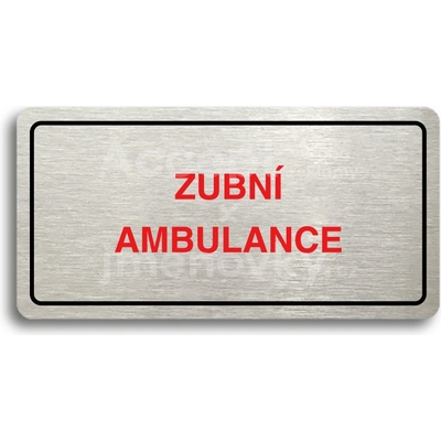 ACCEPT Piktogram ZUBNÍ AMBULANCE - stříbrná tabulka - barevný tisk