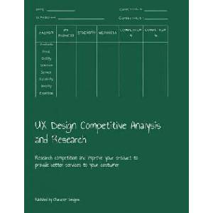 UX Design Competitive Analysis and Research: Research competition and improve your product to provide better services to your costumer | Character Designs (ISBN: 9781079030075)