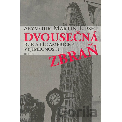 Dvousečná zbraň - Martin Lipset Seymour