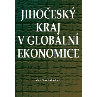 Jihočeský kraj v globální ekonomice