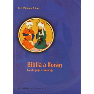 Biblia a Korán - Čo ich spája a rozdeľuje