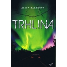 Trhlina - Alica Bartková