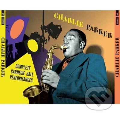 Charlie Parker - Complete Carnegie Hall Performances+3 Bonus Trac CD