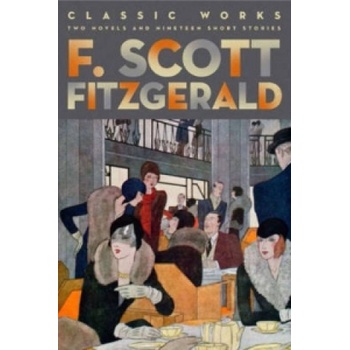 F. Scott Fitzgerald: Classic Works