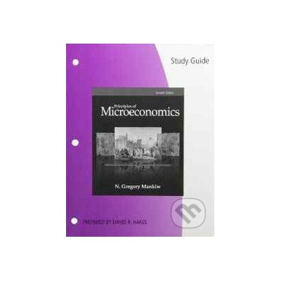 Principles of Microeconomics: Student Guide - N. Gregory Mankiw