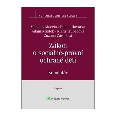 Zákon o sociálně-právní ochraně dětí č. 359/1999 Sb. - Komentář - Miloslav Macela;Adam Křístek;Daniel Hovorka, Vázaná