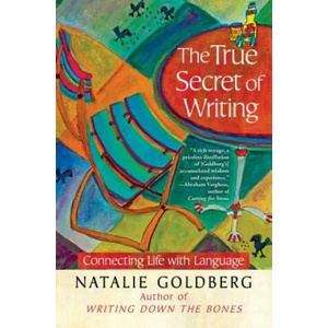 True Secret of Writing | Natalie Goldberg (ISBN: 9781451641257)