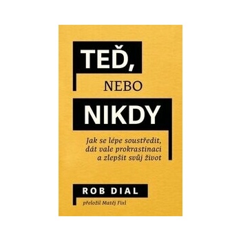 Teď, nebo nikdy