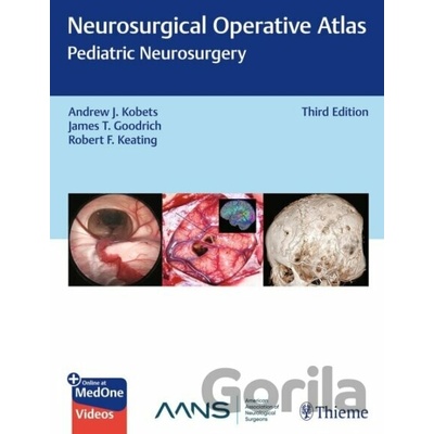 Neurosurgical Operative Atlas: Pediatric Neurosurgery - Andrew Kobets