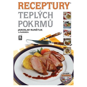 Receptury teplých pokrmů + CD ROM - Runštuk Jaroslav + kolektiv
