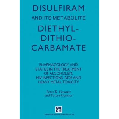 Disulfiram and its Metabolite, Diethyldithiocarbamate