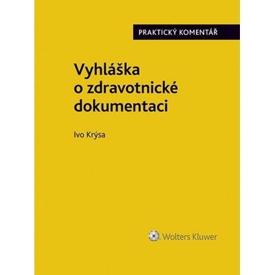 Vyhláška o zdravotnické dokumentaci - Ivo Krýsa