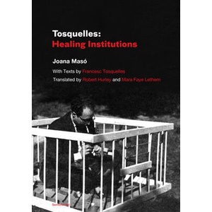 Healing Institutions | Joana Maso, Robert Hurley, Mara Faye Lethem (ISBN: 9781635902556)