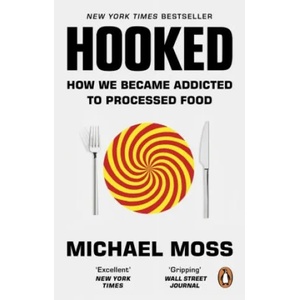 Hooked | Michael Moss (ISBN: 9780753556344)