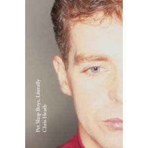 Pet Shop Boys, Literally | Chris Heath (ISBN: 9781785152368)