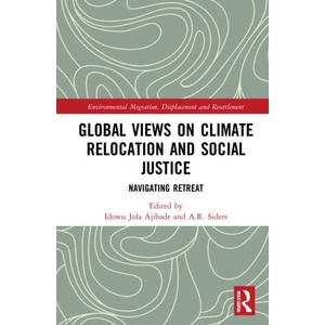 Global Views on Climate Relocation and Social Justice | Idowu Jola Ajibade, A. R. Siders (2023)