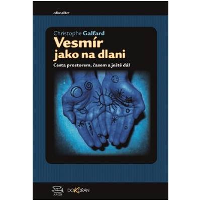 Vesmír jako na dlani - Galfard Christopher