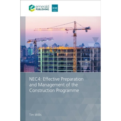 NEC4: Effective Preparation and Management of the Construction Programme - Tim Willis
