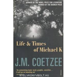 Life and Times of Michael K | J M Coetzee (ISBN: 9780099479154)