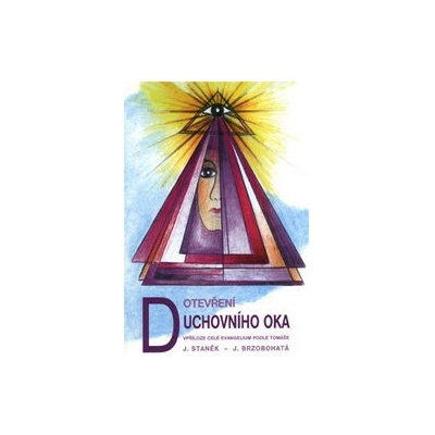 Otevření duchovního oka - Staněk Josef/Brzobohatá Jana