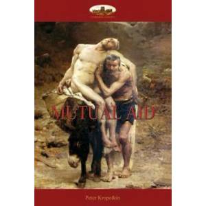 Mutual Aid | Peter Kropotkin (ISBN: 9781911405443)
