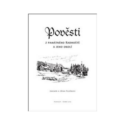 Pověsti z památného Radhoště a jeho okolí - Jaromír Polášek; Jiřina Polášková