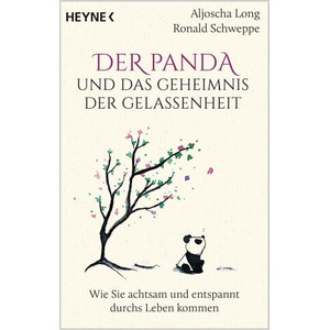 Der Panda und das Geheimnis der Gelassenheit | Ronald Schweppe (ISBN: 9783453704541)