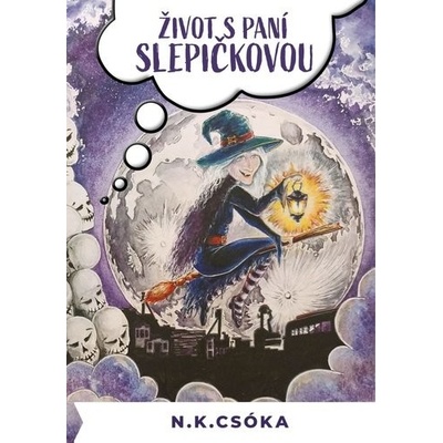 Život s paní Slepičkovou - N."K". Csóka