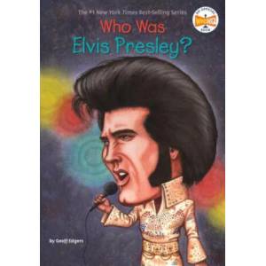 Who Was Elvis Presley? | Geoff Edgers, John O'Brien (2008)
