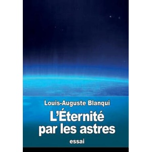 L'Éternité par les astres | Louis Auguste Blanqui (ISBN: 9781518865831)
