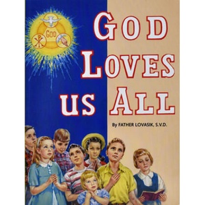 God Loves Us All | Lawrence G. Lovasik (ISBN: 9780899422824)