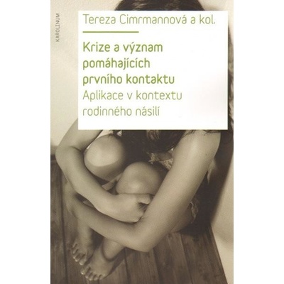 Krize a význam pomáhajících prvního kontaktu - Tereza Cimrmannová