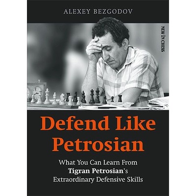 New in Chess Defend Like Petrosian