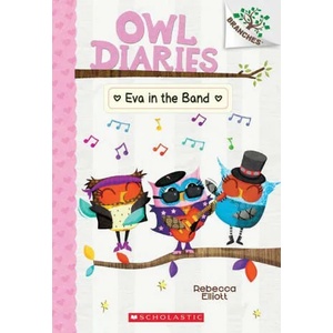 Eva in the Band: A Branches Book (Owl Diaries #17) | Rebecca Elliott (ISBN: 9781338745436)