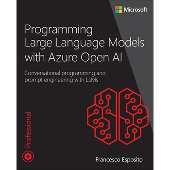 Programming Large Language Models with Azure Open AI: Conversational ...