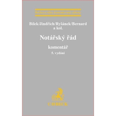 Notářský řád. Komentář, 5. vydání - Jindřich; Ryšánek Bernard Bílek