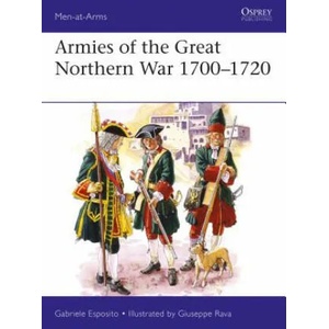 Armies of the Great Northern War 1700-1720 | Gabriele Esposito, Giuseppe Rava (ISBN: 9781472833495)