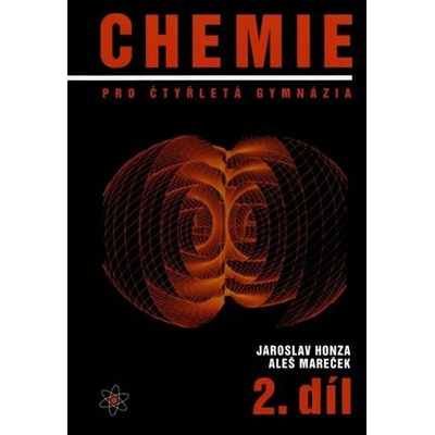 Chemie pro čtyřletá gymnázia 2.díl Aleš Mareček, Jaroslav Honza