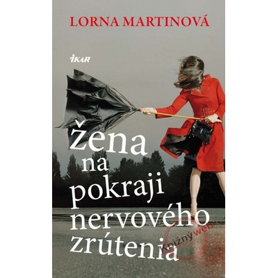 Žena na pokraji nervového zrútenia - Lorna Martinová
