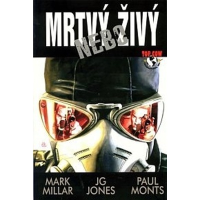 Mrtvý nebo živý - Mark Millar; John Smith